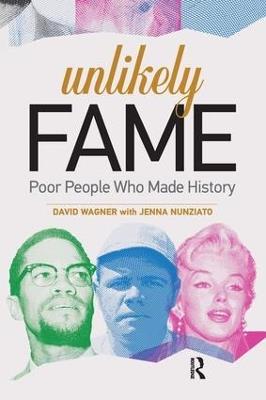 Unlikely Fame: Poor People Who Made History - David Wagner - cover