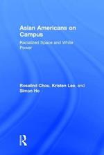 Asian Americans on Campus: Racialized Space and White Power