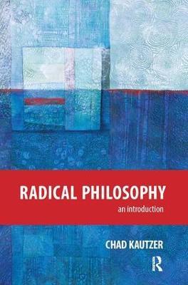 Radical Philosophy: An Introduction - Chad Kautzer - cover