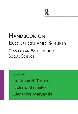 Handbook on Evolution and Society: Toward an Evolutionary Social Science - Alexandra Maryanski,Richard Machalek,Jonathan H. Turner - cover