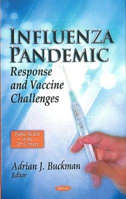 Influenza Pandemic: Response & Vaccine Challenges - cover