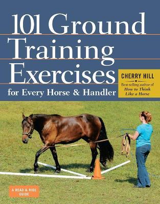 101 Ground Training Exercises for Every Horse & Handler - Cherry Hill - cover