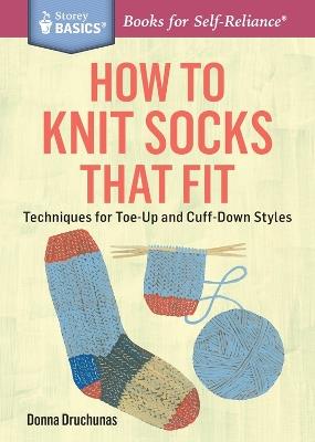 How to Knit Socks That Fit - Donna Druchunas - cover