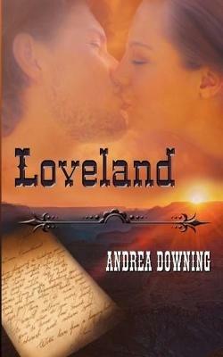 Loveland - Andrea Downing - cover