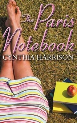 The Paris Notebook - Cynthia Harrison - cover