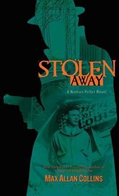 Stolen Away - Max Allan Collins - cover