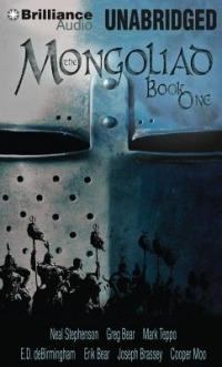 The Mongoliad: Book One - Neal Stephenson,Erik Bear,Greg Bear - cover