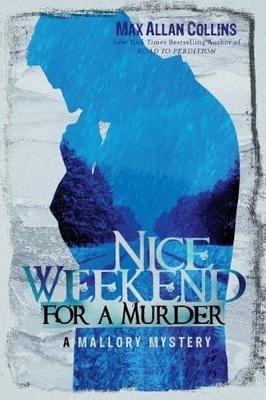 Nice Weekend for a Murder - Max Allan Collins - cover