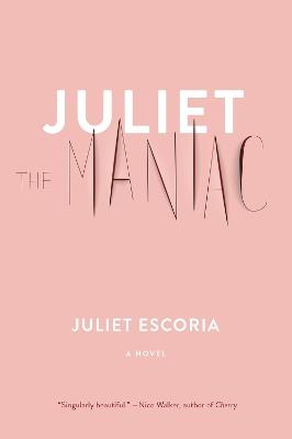 Juliet The Maniac - Juliet Escoria - cover
