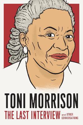 Toni Morrison: The Last Interview - Toni Morrison - cover