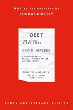 Debt, 10th Anniversary Edition: The First 5,000 Years, Updated and Expanded