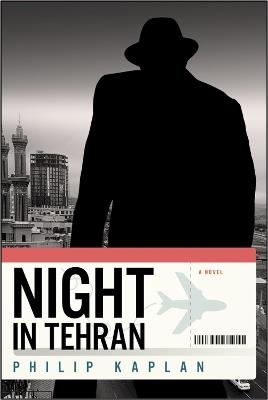 Night In Tehran - Philip Kaplan - cover