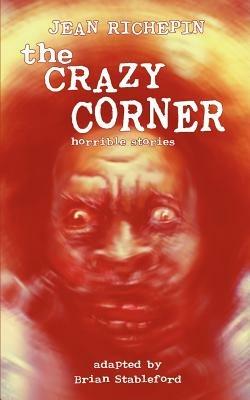 The Crazy Corner - Jean Richepin - cover