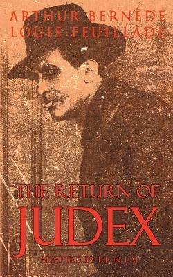 The Return of Judex - Arthur Bernede,Louis Feuillade - cover