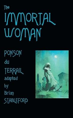 The Immortal Woman - Pierre-Alexis Ponson du Terrail - cover
