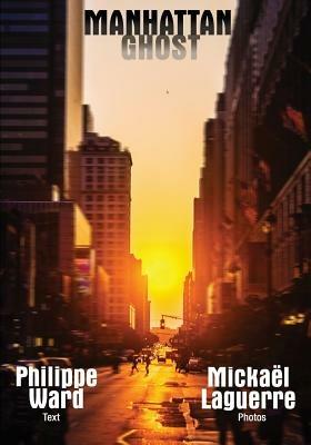 Manhattan Ghost - Philippe Ward,Mickael Laguerre - cover