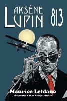 Arsene Lupin: 813 - Maurice LeBlanc - cover