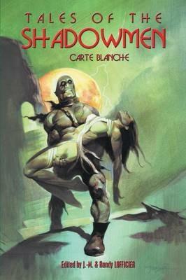 Tales of the Shadowmen 12: Carte Blanche - Jean-Marc Lofficier - cover