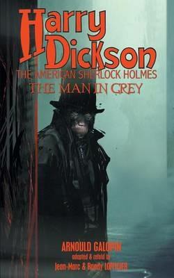 Harry Dickson: The Man in Grey - Arnould Galopin - cover
