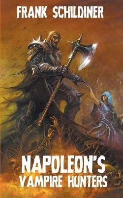 Napoleon's Vampire Hunters - Frank Schildiner - cover