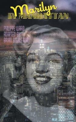 Marilyn in Manhattan - Philippe Ward - cover
