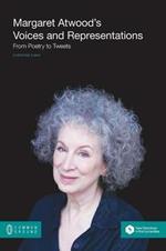 Margaret Atwood's Voices and Representations: From Poetry to Tweets