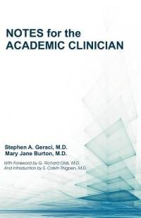 Notes for the Academic Clinician - Stephen A Geraci,Mary Jane Burton - cover