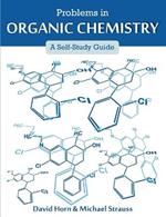 Problems in Organic Chemistry: A Self-Study Guide