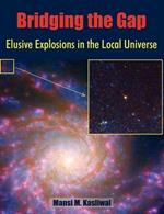 Bridging the Gap: Elusive Explosions in the Local Universe
