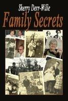 Family Secrets - Sherry Derr Wille - cover