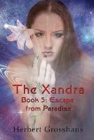 Xandra Book 5: Escape from Paradise - Herbert Grosshans - cover