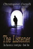 The Listener, The Paranormal Investigator's Series, Book 2