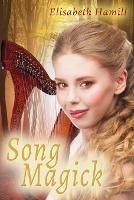 Song Magick - Elisabeth Hamill - cover