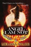 Angel I Am Not - Melissa Starr - cover