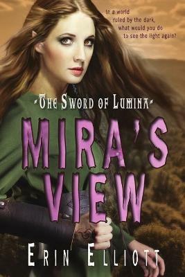 The Sword of Lumina: Mira's View - Erin Elliott - cover