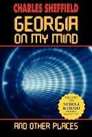 Georgia on My Mind and Other Places - Charles Sheffield - cover