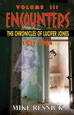 Encounters: The Chronicles of Lucifer Jones, Volume III, 1931-1934