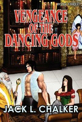 Vengeance of the Dancing Gods (Dancing Gods: Book Three) - Jack L Chalker - cover