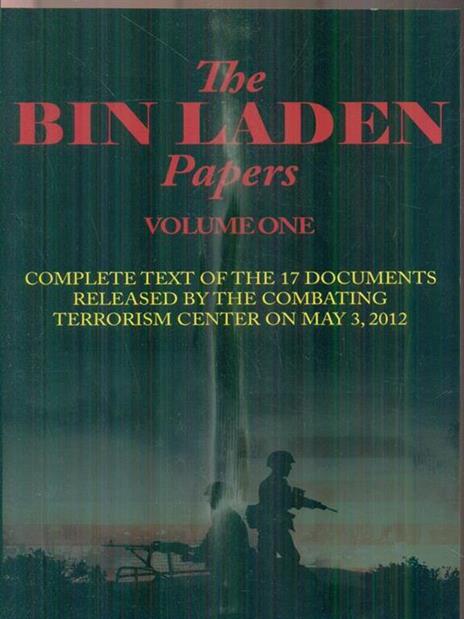 The Bin Laden Papers--Volume One: 17 Documents Released by the Combating Terrorism Center - 2