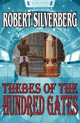 Thebes of the Hundred Gates - Robert Silverberg - cover