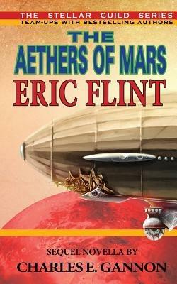 The Aethers of Mars - Eric Flint,Charles E Gannon - cover
