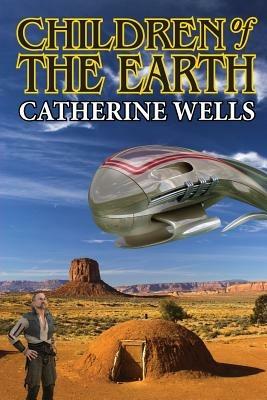 Children of the Earth - Catherine Wells - cover