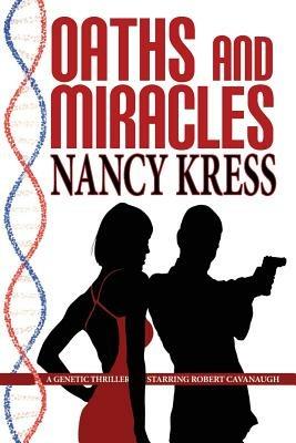 Oaths and Miracles - A Robert Cavanaugh Genetic Thriller - Nancy Kress - cover