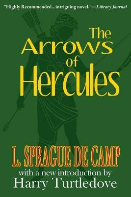 The Arrows of Hercules - L Sprague De Camp - cover