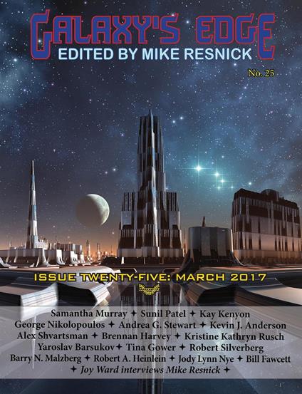 Galaxy’s Edge Magazine: Issue 25, March 2017