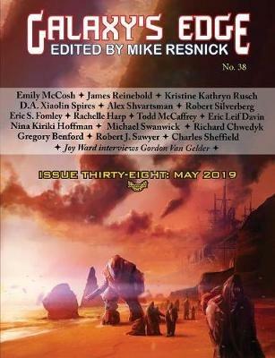 Galaxy's Edge Magazine: Issue 38, May 2019 - Michael Swanwick,Robert Silverberg,Todd McCaffrey - cover