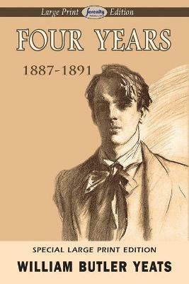 Four Years (Large Print Edition) - William Butler Yeats - cover