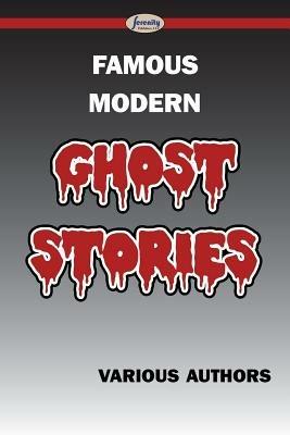 Famous Modern Ghost Stories - Various Authors - cover