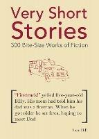 Very Short Stories: 300 Bite-Size Works of Fiction - Sean Hill - cover
