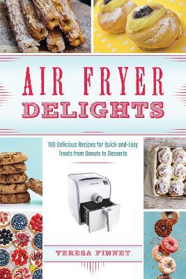 Air Fryer Delights: Slang Phrases for the Cafe, Club, Bar, Bedroom, Ball Game and More - Teresa Finney - cover